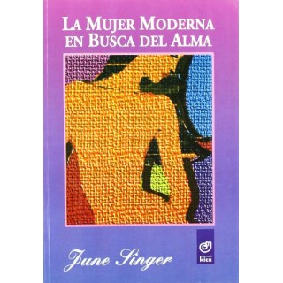 La Mujer Moderna En Busca del Alma. Guia Jungiana de los Mundos Visibles e Invisibles